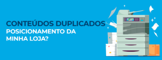 Os Conteúdos Duplicados Afectam O Posicionamento Da Minha Loja