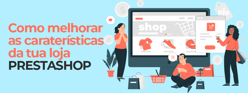 Como Melhorar As Caraterísticas Da Tua Loja Prestashop