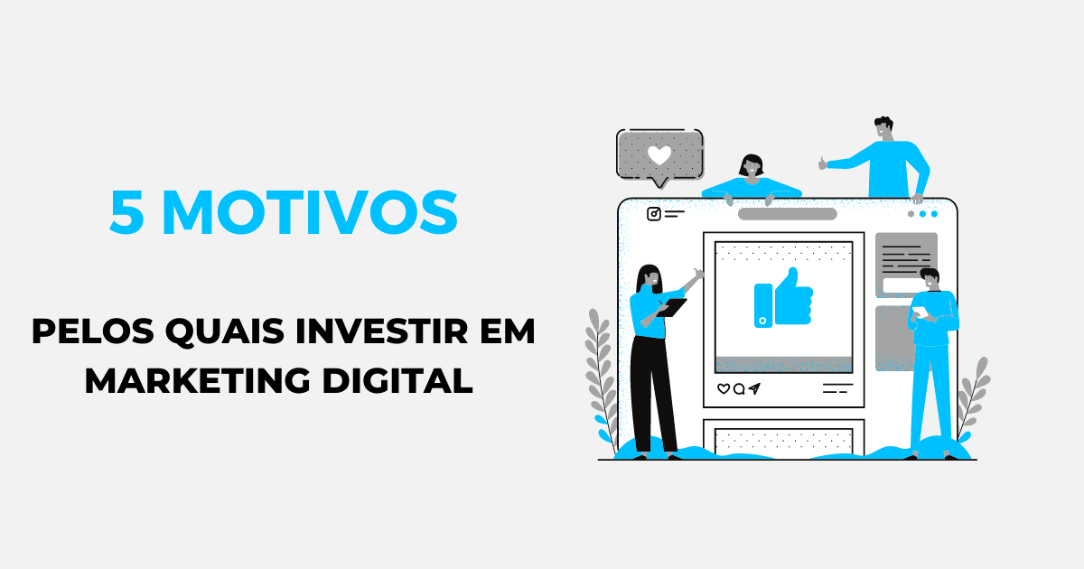5 razões para investir em Marketing Digital - Innovadeluxe