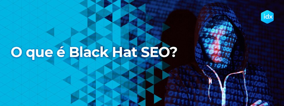 O Que É Black Hat Seo