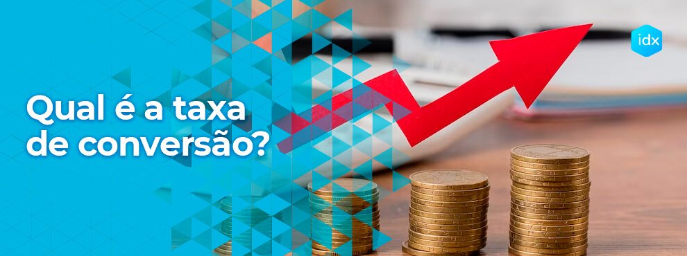 Qual É A Taxa De Conversao?