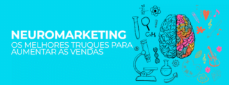 Neuromarketing Os Melhores Truques Para Aumentar As Vendas