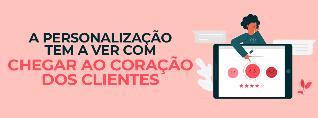 A Personalização Tem A Ver Com Chegar Ao Coração Dos Clientes