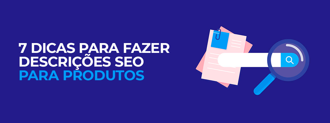 7 Dicas Para Fazer Descrições Seo Para Produtos