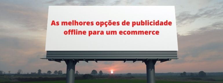 publicidade offline ecommerce pq