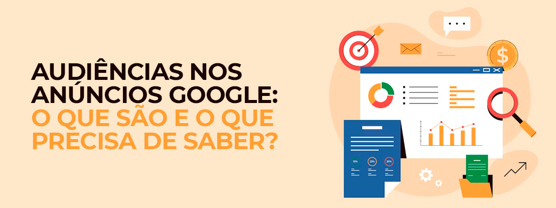 Audiências Nos Anúncios Google O Que São E O Que Precisa De Saber