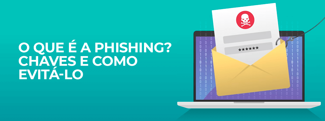 O Que é A Phishing Chaves E Como Evitá Lo