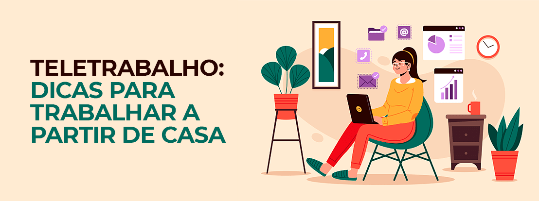 Teletrabalho Dicas Para Trabalhar A Partir De Casa