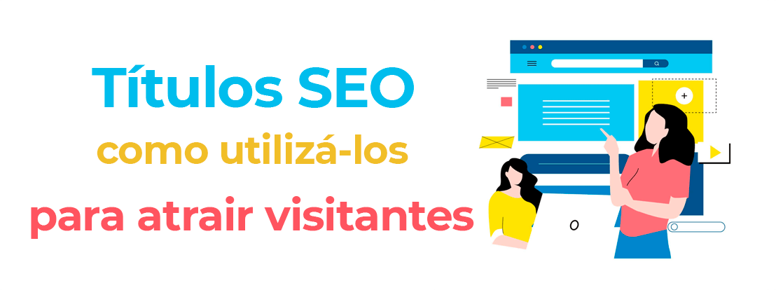 Títulos Seo Como Utilizá Los Para Atrair Visitantes