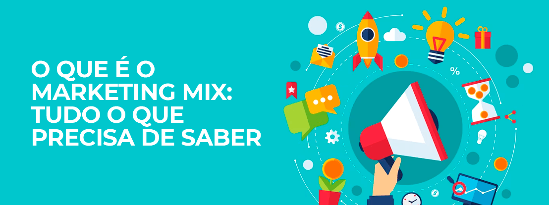 O Que é O Marketing Mix Tudo O Que Precisa De Saber