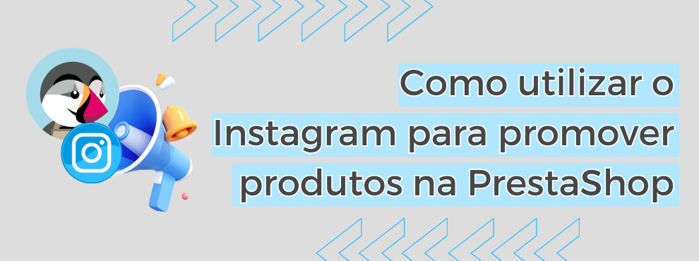Como Utilizar O Instagram Para Promover Produtos Na Prestashop