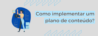 Como Implementar Um Plano De Conteúdo