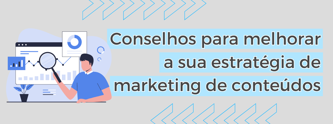 Conselhos Para Melhorar A Sua Estratégia De Marketing De Conteúdos