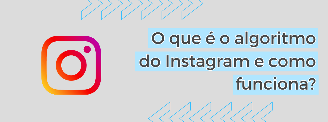 O Que é O Algoritmo Do Instagram E Como Funciona