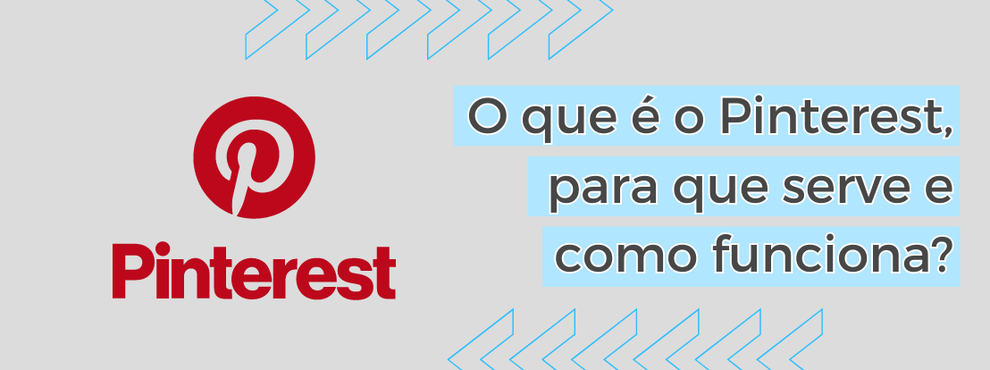 O Que é O Pinterest, Para Que Serve E Como Funciona