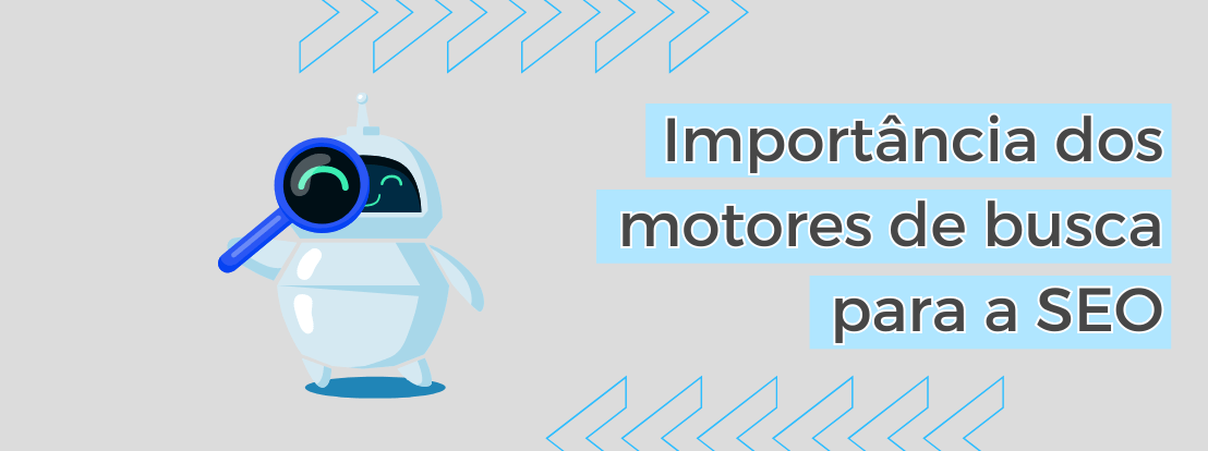 Importância Dos Motores De Busca Para A Seo