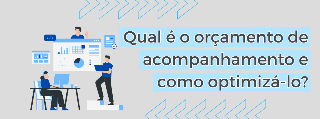 Qual é O Orçamento De Acompanhamento E Como Optimizá Lo