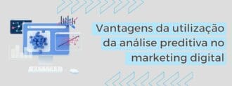 Vantagens Da Utilização Da Análise Preditiva No Marketing Digital