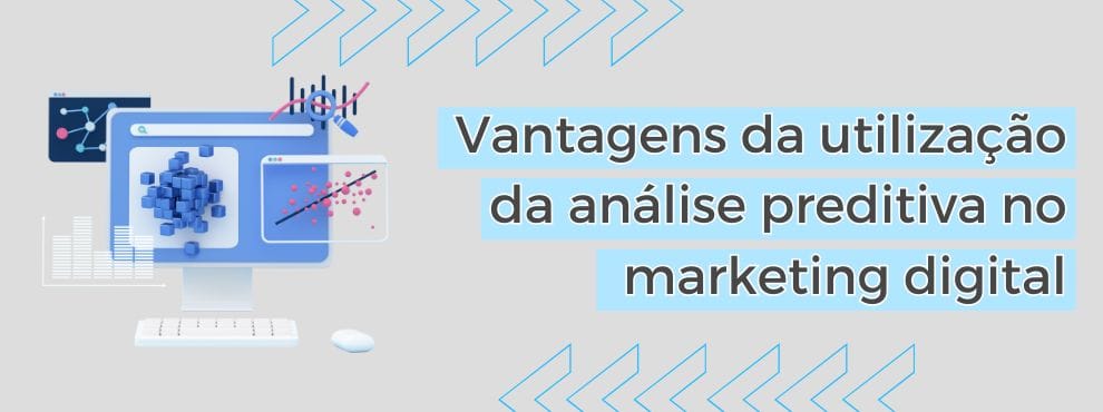 Vantagens Da Utilização Da Análise Preditiva No Marketing Digital