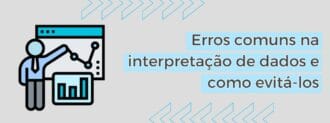 Erros Comuns Na Interpretação De Dados E Como Evitá Los