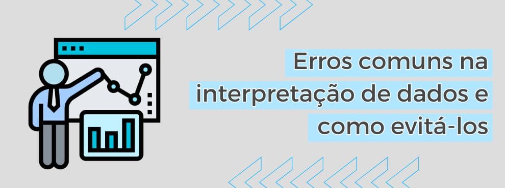 Erros Comuns Na Interpretação De Dados E Como Evitá Los