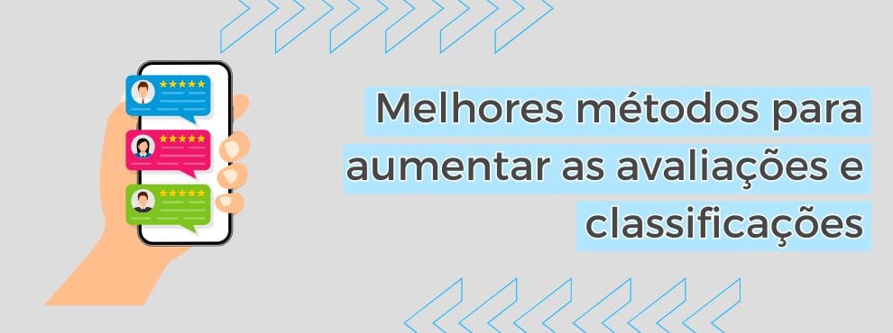 Melhores Métodos Para Aumentar As Avaliações E Classificações