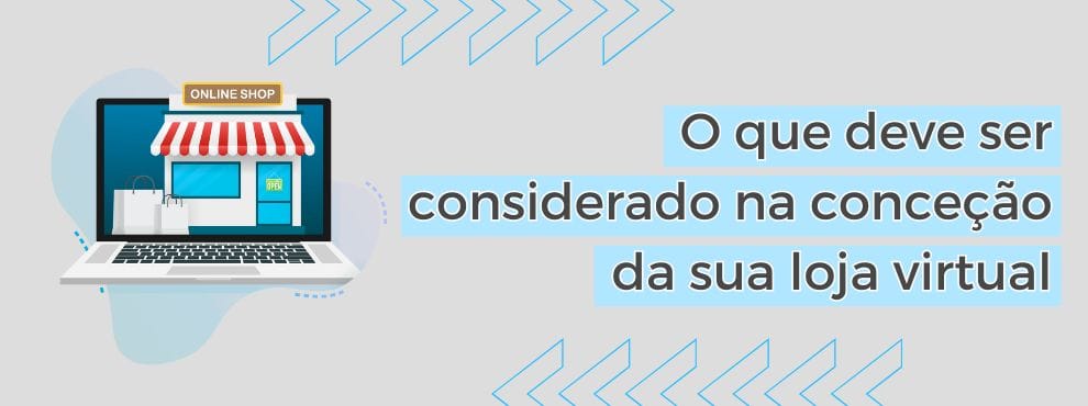 O Que Deve Ser Considerado Na Conceção Da Sua Loja Virtual