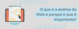 O Que é A Análise Da Web E Porque é Que é Importante