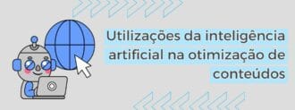 Utilizações Da Inteligência Artificial Na Otimização De Conteúdos