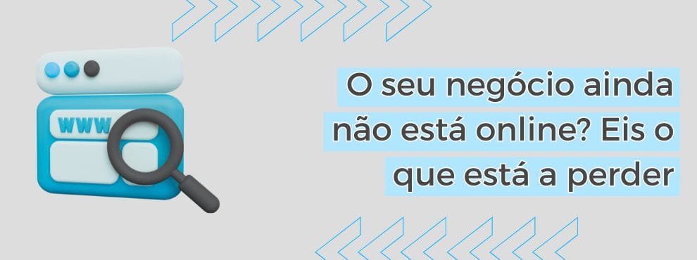 O Seu Negócio Ainda Não Está Online Eis O Que Está A Perder