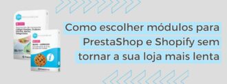 Como Escolher Módulos Para Prestashop E Shopify Sem Tornar A Sua Loja Mais Lenta